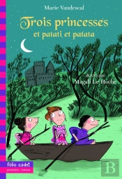 Trois Princesses ; Et Patati Et Patata
