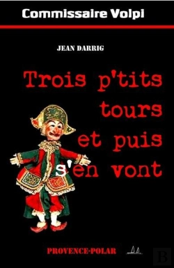 Bertrand.pt - Trois P'Tits Tours Et Puis S'En Vont - Les Enquetes Du Commissaire Volpi