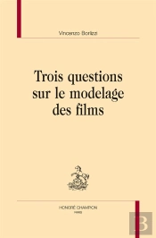 Trois Questions Sur Le Modelage Des Films
