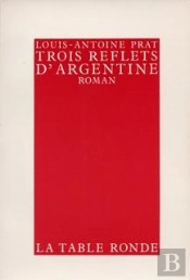 Trois Reflets D'Argentine