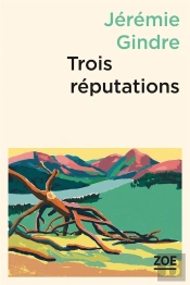 Trois Réputations