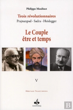 Bertrand.pt - Trois Révolutionnaires ; Prajnanpad, Sadra, Heidegger Tome 5 ; Le Couple Être Et Temps