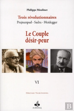 Bertrand.pt - Trois Révolutionnaires ; Prajnanpad, Sadra, Heidegger Tome 6 ; Le Couple Désir-Peur