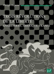 Trois Révolutions De La Liberté. Angleterre, Amérique, France