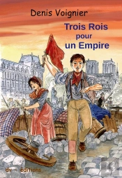 Trois Rois Pour Un Empire
