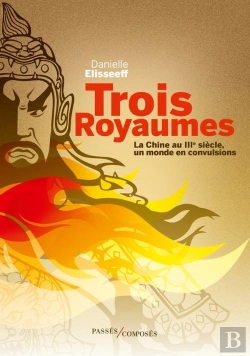 Bertrand.pt - Trois Royaumes : La Chine Au Iiie Siècle, Un Monde En Convulsions