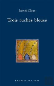Trois Ruches Bleues