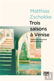 Trois Saisons A Venise