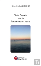 Trois Secrets ; Les Rêves En Verre