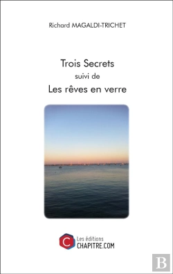 Bertrand.pt - Trois Secrets ; Les Rêves En Verre