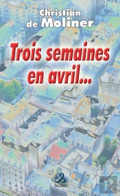 Trois Semaines En Avril
