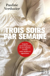 Trois Soirs Par Semaine : Enquête Sur La Fréquence De Nos Rapports Sexuels, Entre Mythes Et Injonctions