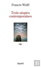 Trois Utopies Contemporaines