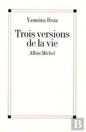 Trois Versions De La Vie