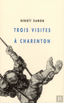 Bertrand.pt - Trois Visites À Charenton