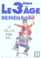 Troisieme Age Demenage !