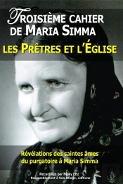 Troisième Cahier De Maria Simma ; Les Prêtres Et L'Eglise