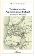 Troisième Invasion Napoléonienne Au Portugal (Bicentenaire 1810-2010)