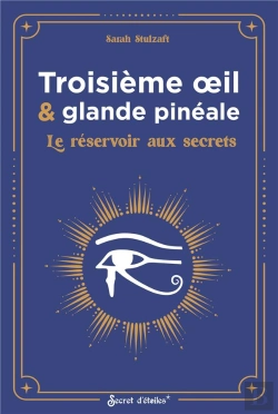 Bertrand.pt - Troisième Oeil & Glande Pinéale : Le Réservoir Aux Secrets