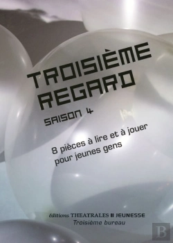 Bertrand.pt - Troisième Regard Saison 4 : 8 Pièces À Lire Et À Jouer Pour Jeunes Gens