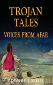 Trojan Tales: Voices From Afar