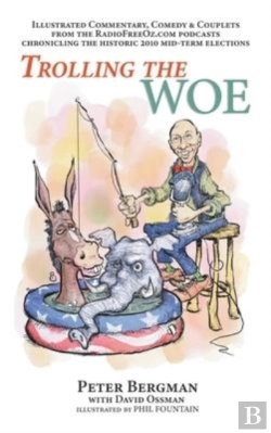 Bertrand.pt - Trolling The Woe - Illustrated Commentary, Comedy & Couplets From Radiofreeoz.Com (Hardback)