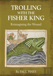 Trolling With The Fisher King