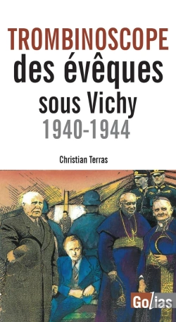 Bertrand.pt - Trombinoscope Des Évêques Sous Vichy : 1940-1944