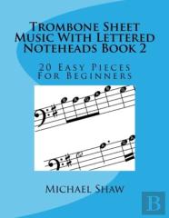 Trombone Sheet Music With Lettered Noteheads Book 2