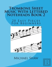 Trombone Sheet Music With Lettered Noteheads Book 2