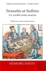 Tromelin Et Suffren ; Un Conflit Entre Marins