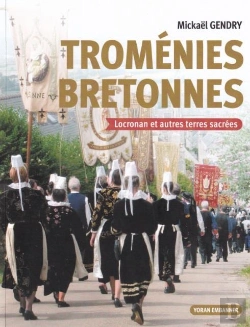 Bertrand.pt - Troménies Bretonnes : Locronan Et Autres Terres Sacrées