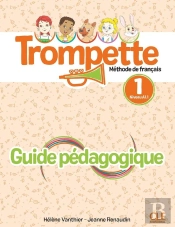 Trompette, Méthode De Français : Niveau 1 (A1.1) ; Guide Pédagogique (Édition 2025)