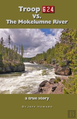 Bertrand.pt - Troop 624 Vs. The Mokelumne River