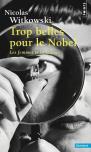 Trop Belles Pour Le Nobel ; Les Femmes Et La Science