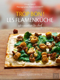 Bertrand.pt - Trop Bon ! Les Flamenkuche : 46 Recettes De Chef