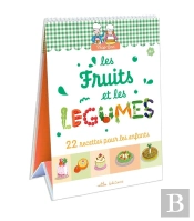 Trop Bon ! : Les Fruits Et Les Légumes : 23 Recettes Faciles, Adaptées À La Main Et Au Goût Des Enfants
