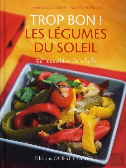 Bertrand.pt - Trop Bon ! Les Légumes Provençaux : 50 Recettes De Chefs
