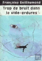 Trop De Bruit Dans Le Vide-Ordures
