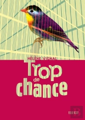 Trop De Chance