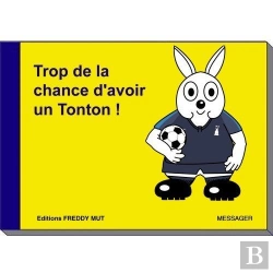Bertrand.pt - Trop De La Chance D'Avoir Un Tonton !