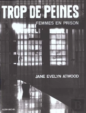 Trop De Peines ; Femmes En Prison