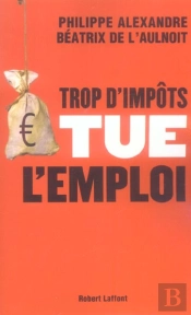 Trop D'Impots Tue L'Emploi
