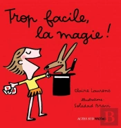Trop Facile, La Magie !