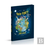 Trop Fort ! 100 Méditations Sur Dieu Et La Science