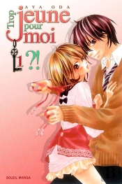 Trop Jeune Pour Moi T01