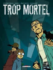 Trop Mortel Tome 1