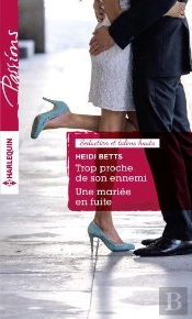 Trop Proche De Son Ennemi - Une Mariee En Fuite