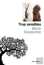 Trop Sensibles