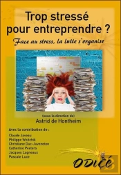 Trop Stresse Pour Entreprendre ? Face Au Stress, La Lutte S'Organise